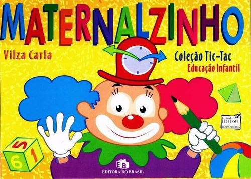 Livro Maternalzinho Coleção Tic- Tac Ed:brasil