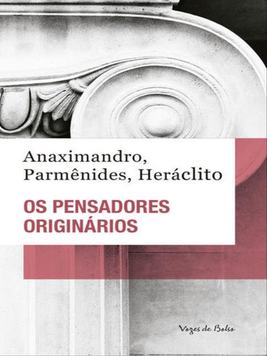 Os Pensadores Originários - Ed. Bolso, De Heráclito. Editora Vozes De Bolso, Capa Mole, Edição 1ª Edição - 2017 Em Português