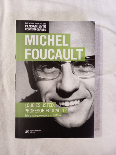 Qué Es Usted Profesor Foucault? Arqueología Michel Foucault