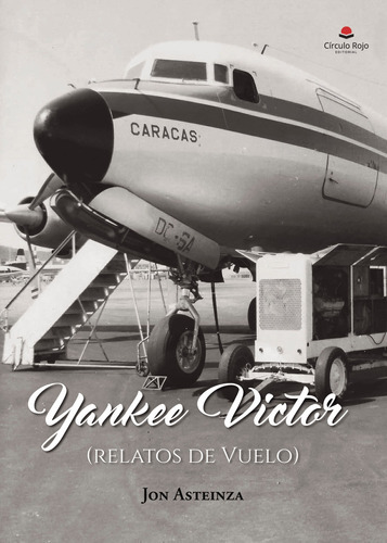 Yankee Victor, De Asteinza Jon.. Grupo Editorial Círculo Rojo Sl, Tapa Blanda En Español