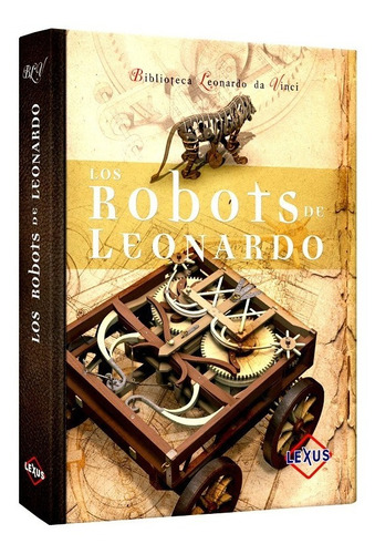 Libro Los Robots De Leonardo Da Vinci Biblioteca Da Vinci