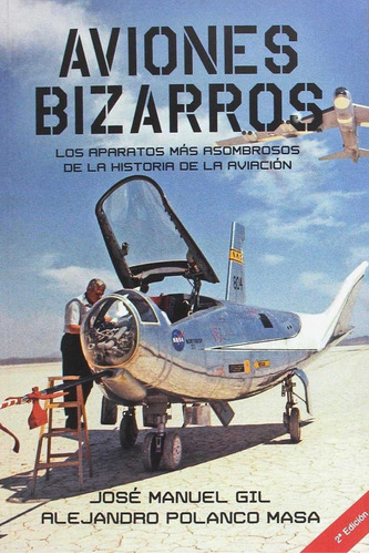 Libro: Aviones Bizarros. Gil, Jose Manuel/polanco Masa, Alej