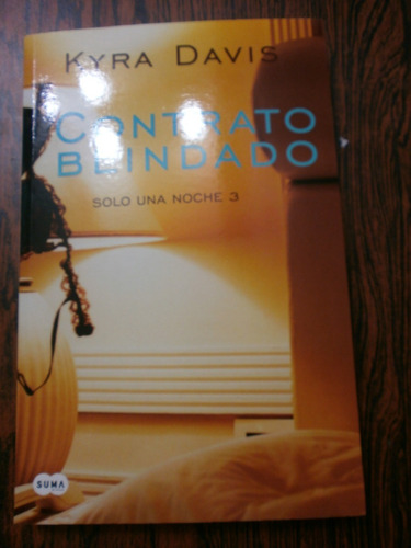 Contrato Blindado - Solo Una Noche 3 Kyra Davis Ed. Suma Gde