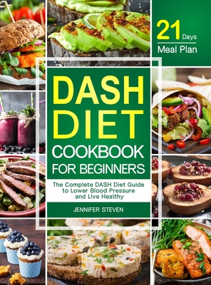 Libro Dash Diet Cookbook For Beginners: The Complete Dash...