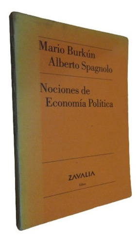 Nociones De Economía Política. Burkún - Spagnolo. Za&-.