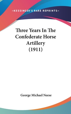 Libro Three Years In The Confederate Horse Artillery (191...