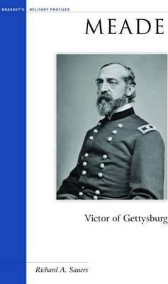 Libro Meade : Victor Of Gettysburg - Richard A. Sauers