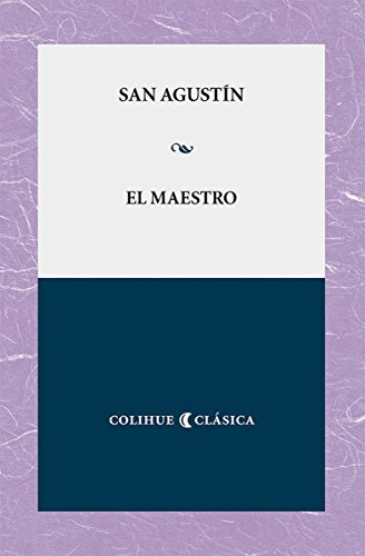 El Maestro, San Agustín, Ed. Colihue