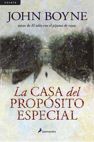 Casa Del Proposito Especial, La, De John Boyne. Editorial Salamandra, Edición 1 En Español
