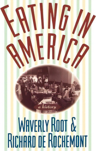 Eating In America Reissue (paper Only), De W Root. Editorial Ecco Press, Tapa Dura En Inglés