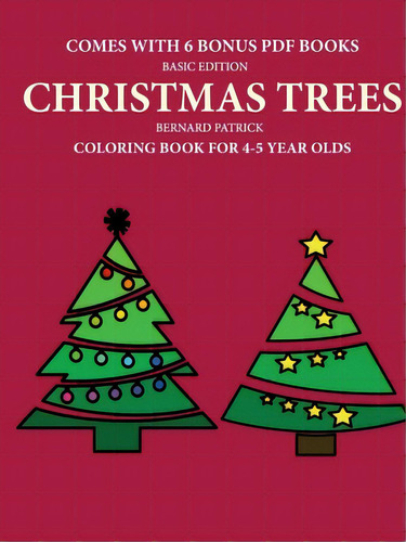 Coloring Book For 4-5 Year Olds (christmas Trees), De Patrick, Bernard. Editorial Lulu Pr, Tapa Blanda En Inglés