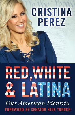 Libro Red, White And Latina : Our American Identity - Cri...