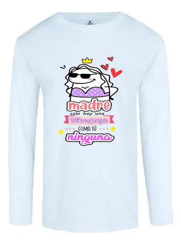 Playera Mamá Flork Madre Solo Hay Una Y Guapa Manga Larga