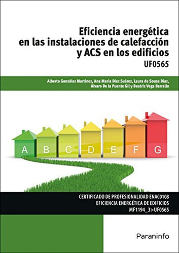 Eficiencia Energetica En Las Instalaciones De Calefaccion Y Acs En Los, De Diez Suarez, Ana Maria. Editorial Imp. Ediciones Paraninfo S.a.   Mundi Prensa, Tapa Blanda, Edición 2015 En Español