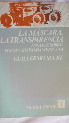 La Mascara, La Transparencia- Guillermo Sucre