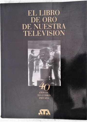 El Libro De Oro De Nuestra Television  - Atlantida 1999