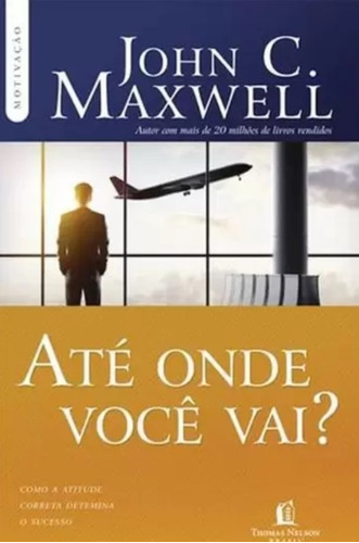 Até Onde Você Vai? Thomas Nelson