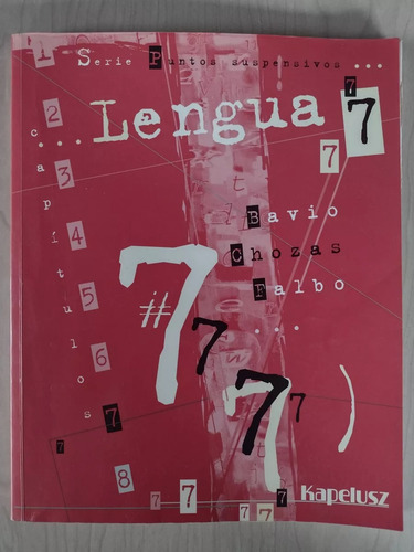 Matematicas 7. Serie Puntos Suspensivos. Editorial Kapelusz.