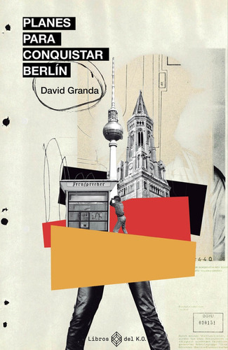 Planes Para Conquistar Berlin, De Granda Pavon, David. Editorial Libros Del K.o, S.l.l En Español