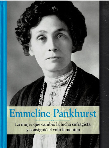 Emmeline Pankhurst - Colección Grandes Mujeres - Rba