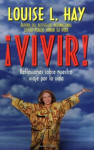 Vivir! (spanish Edition), De Hay, Louise. Editorial Hay House, Tapa Blanda En Español