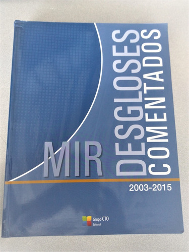Mir Desgloses Comentados 2003-2015. Editorial Grupo Cto