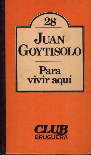 Para Vivir Aquí (d2)/ Goytisolo / Bruguera