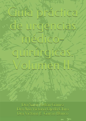 Libro Guía Práctica De Urgencias Médico-quirúrgicas. Vo Lcm5