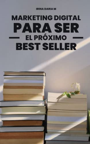 Marketing Digital Para Ser El Proximo Bestseller -guias Y Ma