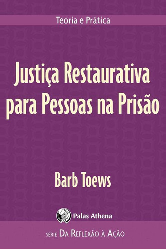 Libro Justica Restaurativa Para Pessoas Na Prisao De Toews B