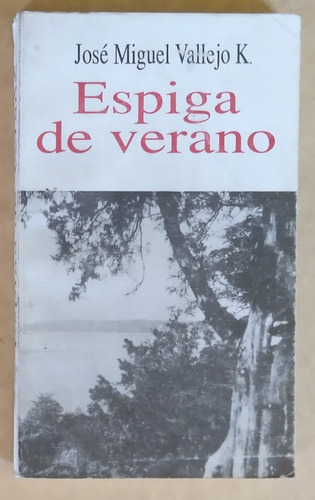 Jose Miguel Vallejo. Espiga De Verano