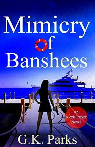 Book : Mimicry Of Banshees (alexis Parker) - Parks, G.k.