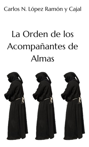 Libro: La Orden De Los Acompañantes De Almas (spanish Editio