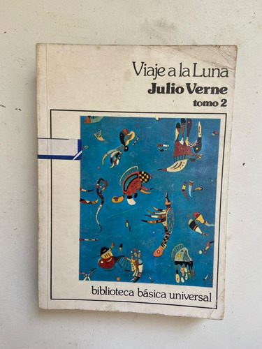 Julio Verne Viaje A La Luna Tomo 2