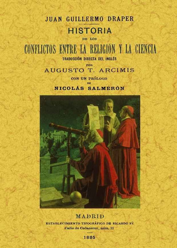 Historia De Los Conflictos Entre La Religiãâ³n Y La Ciencia, De Draper, John William. Editorial Maxtor, Tapa Blanda En Español
