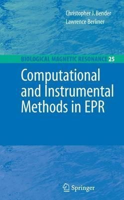 Computational And Instrumental Methods In Epr - Christoph...