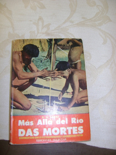 Mas Alla Del Rio Das Mortes D.g.fabre Ediciones Selectas 