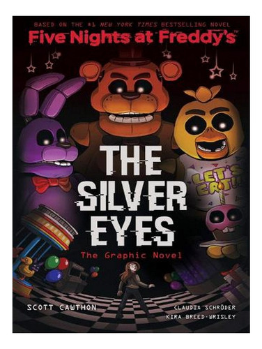 The Silver Eyes Graphic Novel - Five Nights At Freddy'. Ew07