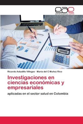 Libro Investigaciones En Ciencias Economicas Y Empresaria...
