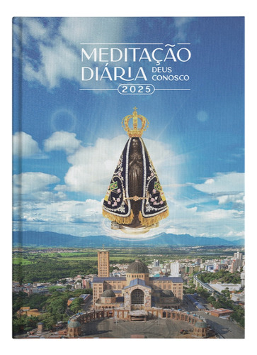 Deus Conosco Meditação Diária 2025 - Santuário Nacional