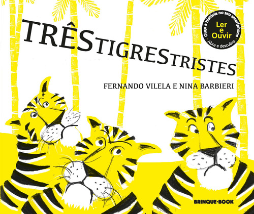 Três tigres tristes, de Vilela, Fernando. Brinque-Book Editora de Livros Ltda, capa mole em português, 2014