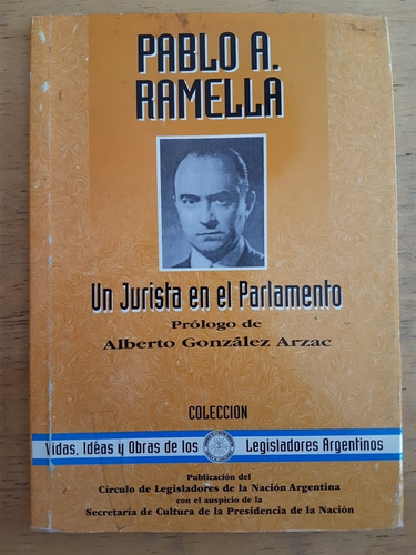 Un Jurista En El Parlamento - Ramella, Pablo