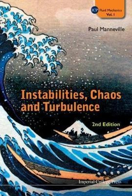 Instabilities, Chaos And Turbulence (2nd Edition) - Paul ...