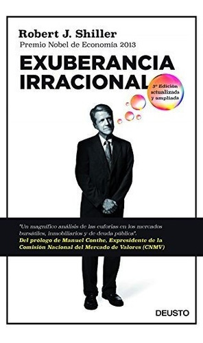 Exuberancia Irracional: Tercera Edición Actualizada Y Amplia