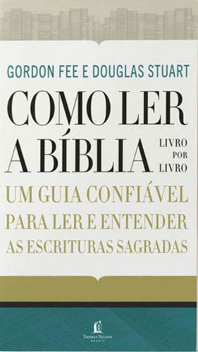 Como Ler A Bíblia Livro Por Livro, De Fee, Gordon D.. Editora Thomas Nelson Brasil, Capa Mole