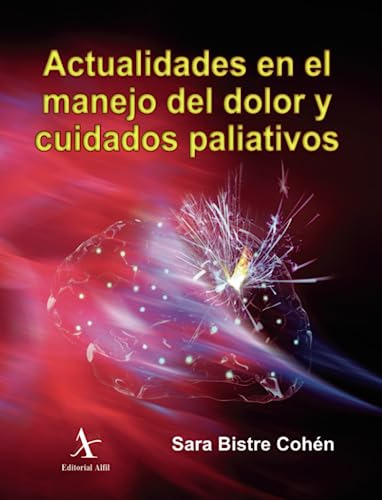 Actualidades En El Manejo Del Dolor Y Cuidados Paliativos (s