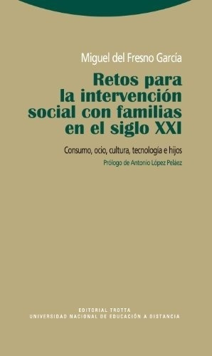 Retos Para La Intervencion Social Con Famili - Migue, de Miguel Fresno Garcia. Editorial Trotta en español