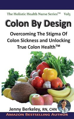 Libro Colon By Design: Overcoming The Stigma Of Colon Sic...