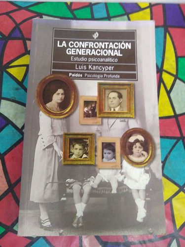 La Confrontación Generacional Luis Kancyper Paidos