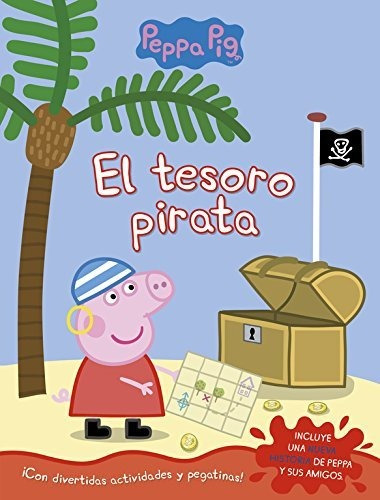El Tesoro Pirata (peppa Pig. Actividades): (incluye Pegatina